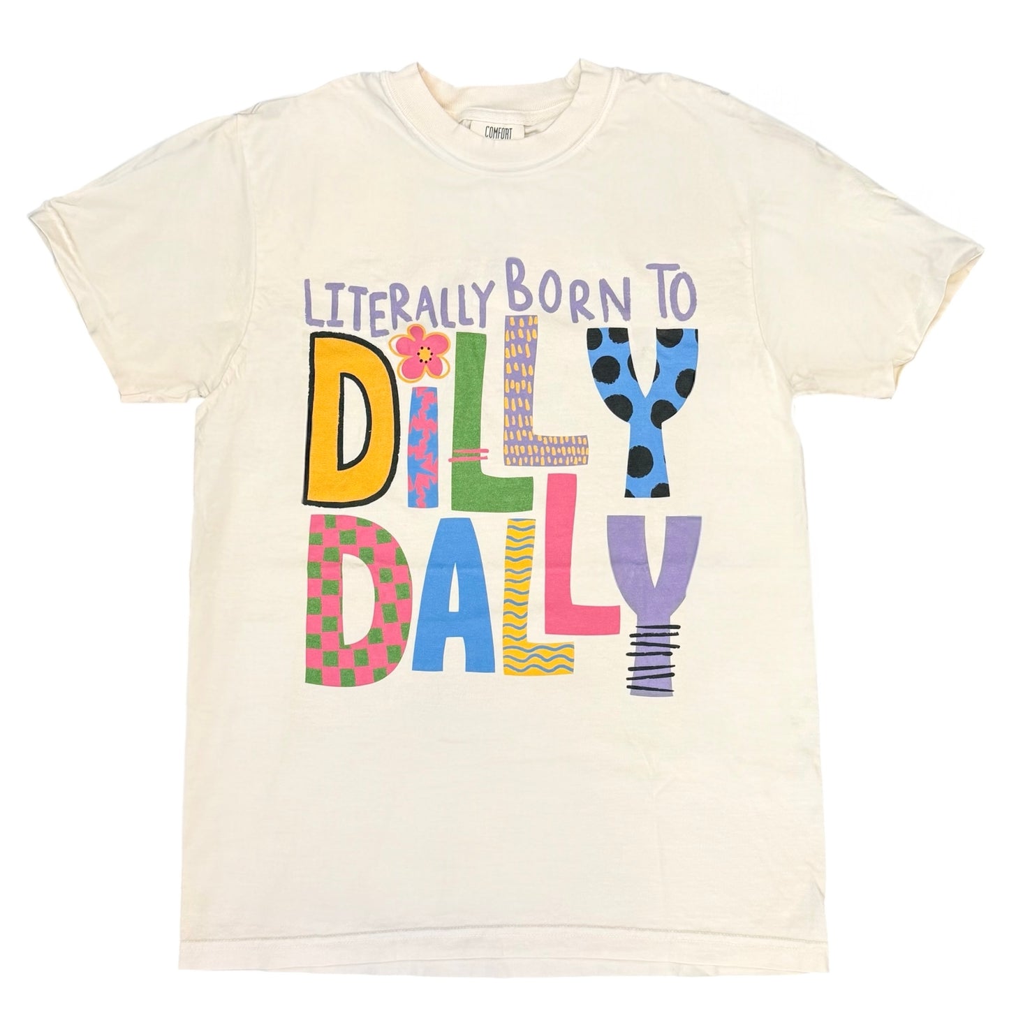 Dilly Dally Tee