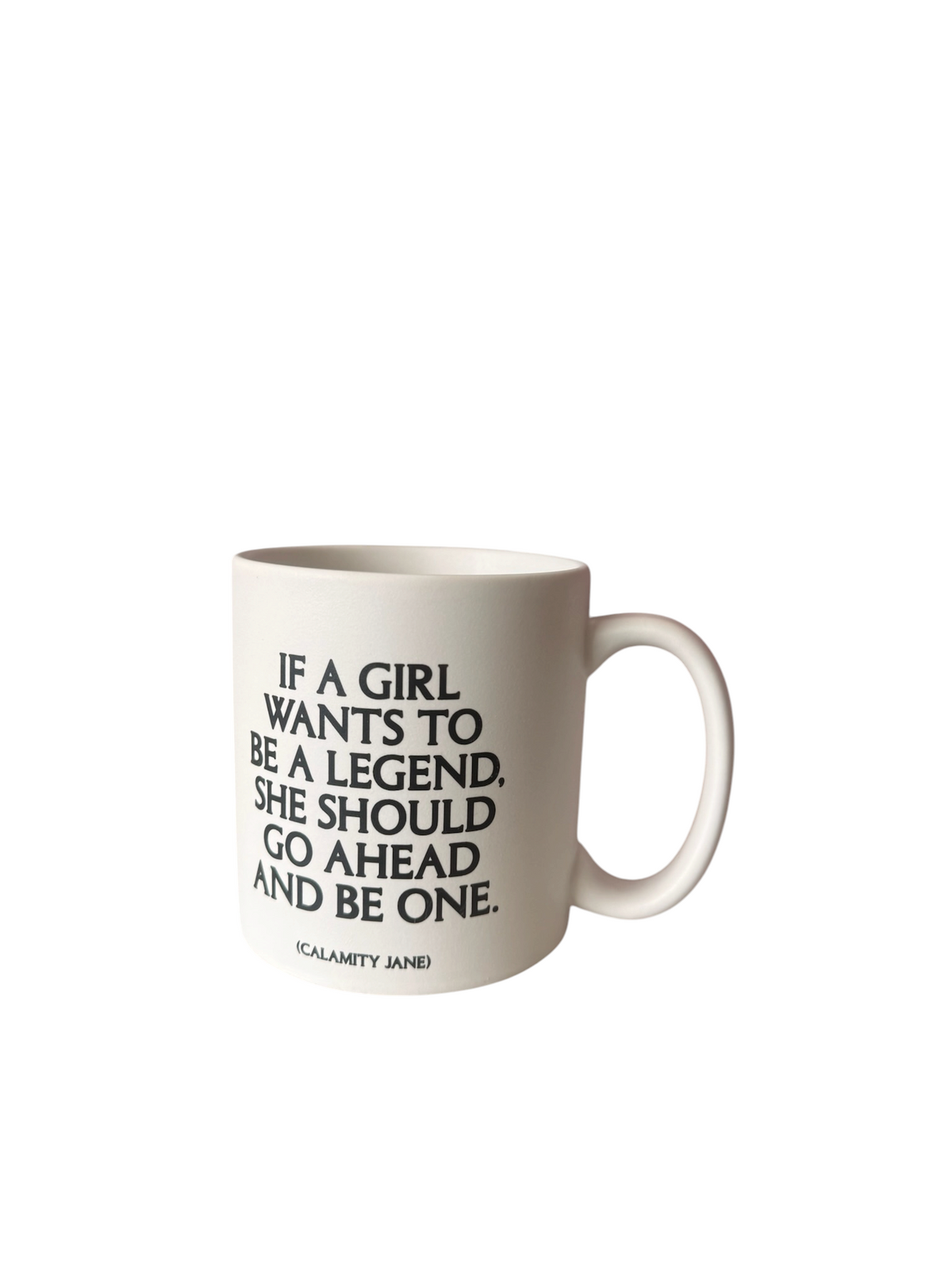 If a Girl Wants to be a Legend Mug