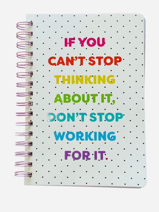 Can’t Stop Don’t Stop Spiral Notebook